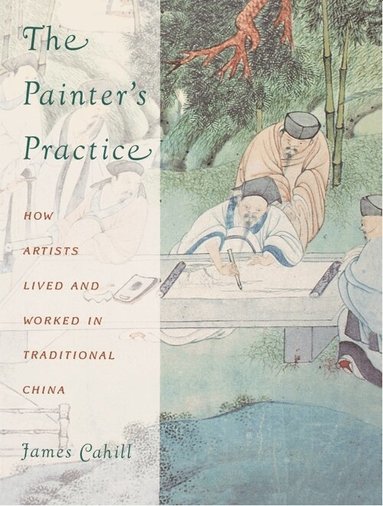 James Cahill - Painter's Practice, Häftad