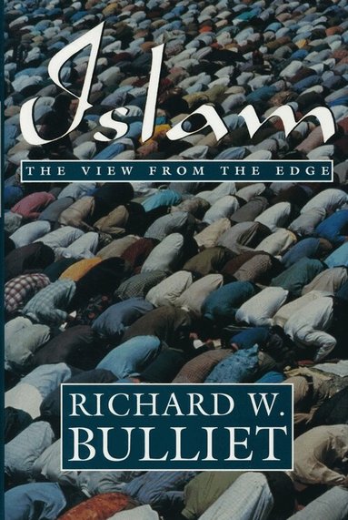 Richard Bulliet - Islam, Inbunden