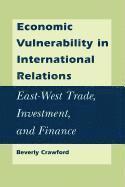 Beverly Crawford - Economic Vulnerability in International Relations, Häftad
