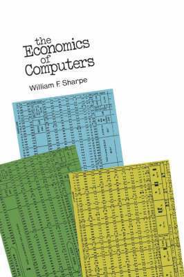 William Sharpe - Economics of Computers, Häftad