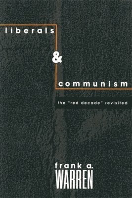 Frank Warren - Liberals and Communism, Inbunden