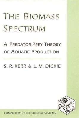 S. R. Kerr, L. M. Dickie - Biomass Spectrum, Inbunden