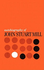 bokomslag Autobiography of John Stuart Mill