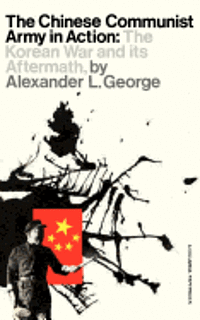 Alexander George - Chinese Communist Army in Action, Häftad
