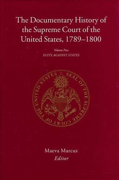 Maeva Marcus, James Perry - Documentary History of the Supreme Court of the United States, 1789-1800, Inbunden