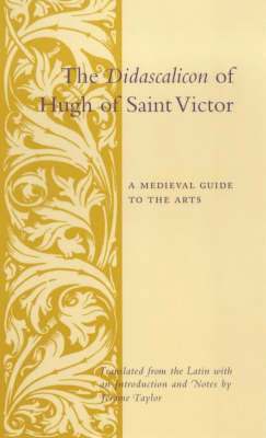 The Didascalicon of Hugh of Saint Victor 1