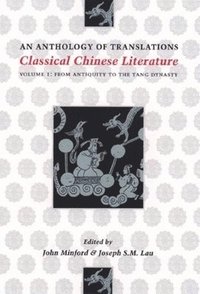 bokomslag Classical Chinese Literature: An Anthology of Translations
