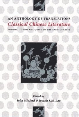 Classical Chinese Literature: An Anthology of Translations 1