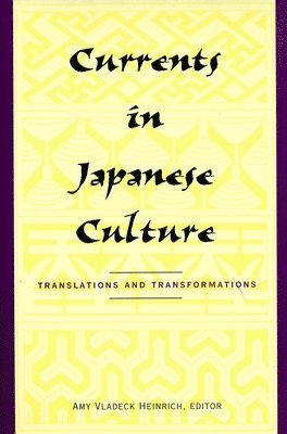 Amy Vladeck Heinrich - Currents in Japanese Culture, Inbunden