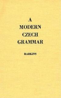bokomslag A Modern Czech Grammar