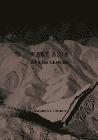 bokomslag East Asia at the Center