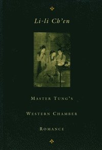 bokomslag Master Tung's Western Chamber Romance