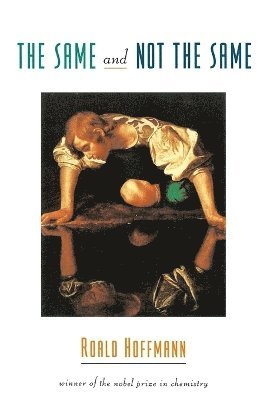 Roald Hoffmann - Same and Not the Same, Häftad