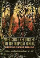 Michael Balick, Elaine Elisabetsky, Sarah Laird - Medicinal Resources of the Tropical Forest, Häftad