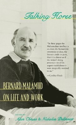 Bernard Malamud, Alan Cheuse, Nicholas Delbanco - Talking Horse, Inbunden