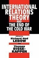 Richard Ned Lebow, Thomas Risse-Kappen - International Relations Theory and the End of the Cold War, Häftad