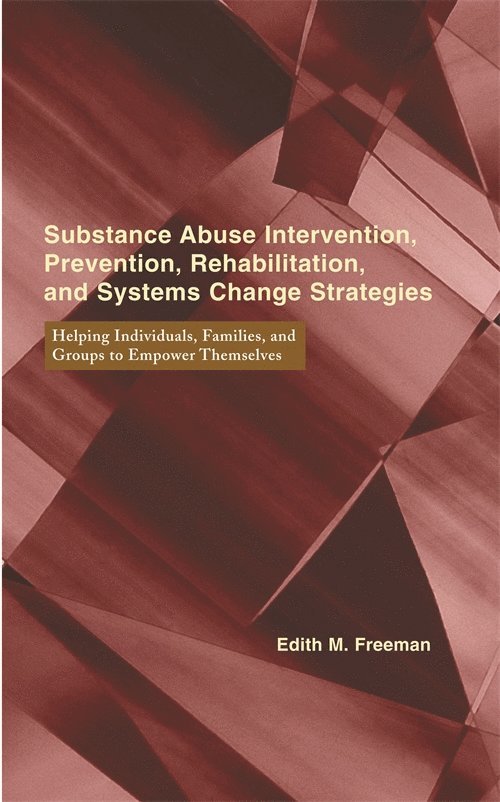 Substance Abuse Intervention, Prevention, Rehabilitation, and Systems Change 1