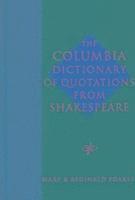bokomslag The Columbia Dictionary of Shakespeare Quotations
