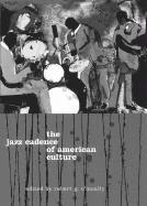 Robert O'Meally - Jazz Cadence of American Culture, Häftad