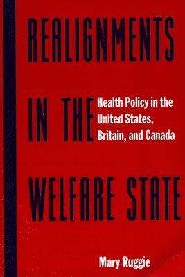 Realignments in the Welfare State 1