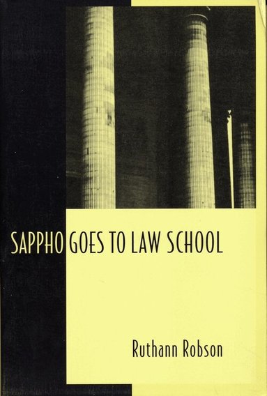 Ruthann Robson - Sappho Goes to Law School, Inbunden
