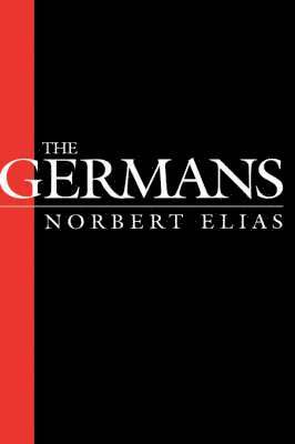 Norbert Elias, Michael Schroter - The Germans, Inbunden