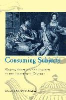 Elizabeth Kowaleski-Wallace - Consuming Subjects, Häftad