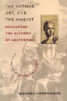 Martha Woodmansee - Author, Art, and the Market, Häftad