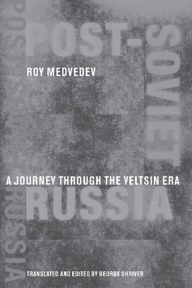 Roy A. Medvedev - Post-Soviet Russia, Inbunden