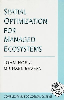 Spatial Optimization for Managed Ecosystems 1