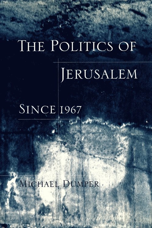 Politics of Jerusalem Since 1967 1