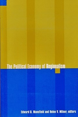 The Political Economy of Regionalism 1