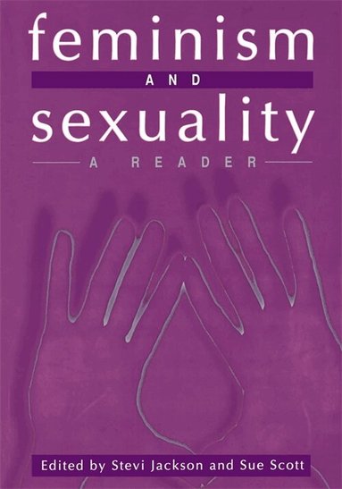 Stevi Jackson, Sue Scott - Feminism and Sexuality, Inbunden