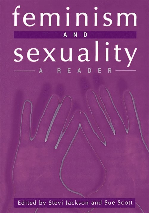 Stevi Jackson, Sue Scott - Feminism and Sexuality, Inbunden