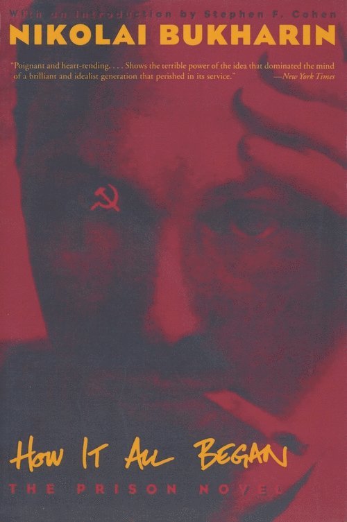 Nikolai Bukharin - How It All Began, Inbunden