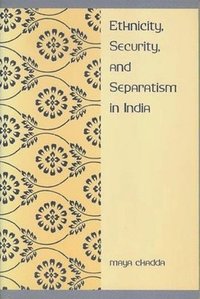 bokomslag Ethnicity, Security, and Separatism in India