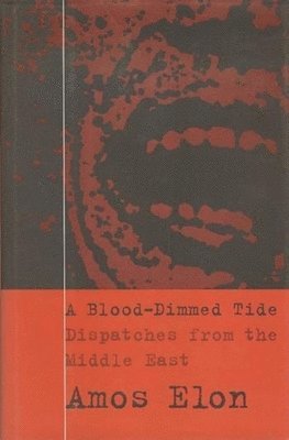 Amos Elon - Blood-Dimmed Tide, Inbunden