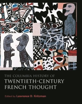 The Columbia History of Twentieth-Century French Thought 1