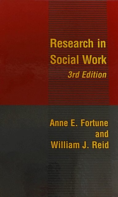 Anne Fortune, William J. Reid - Research in Social Work, Inbunden