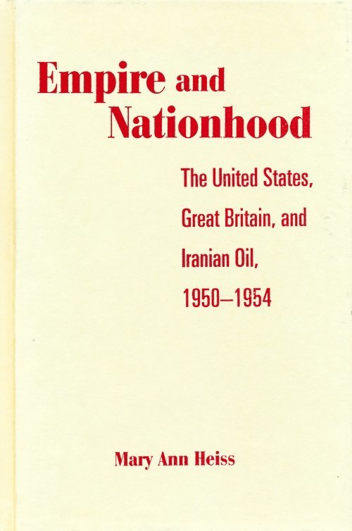 Mary Ann Heiss - Empire and Nationhood, Häftad