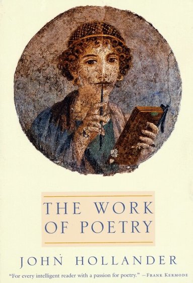 John Hollander - Work of Poetry, Häftad