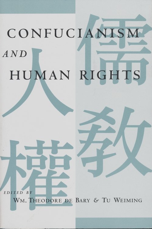 Wm. Theodore De Bary, Weiming Tu, Wm Theodore de Bary - Confucianism and Human Rights, Häftad