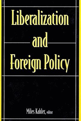 bokomslag Liberalization and Foreign Policy