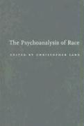 Christopher Lane - Psychoanalysis of Race, Inbunden