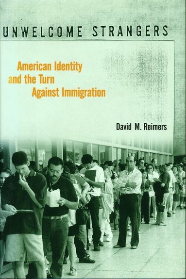 David M. Reimers - Unwelcome Strangers, Häftad