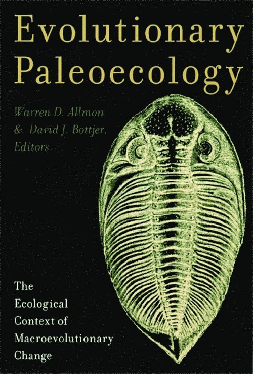 Warren Allmon, David J. Bottjer, David Bottjer - Evolutionary Paleoecology, Häftad