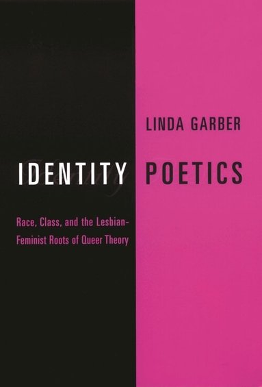 Linda Garber - Identity Poetics, Inbunden