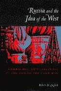 bokomslag Russia and the Idea of the West
