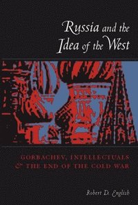 bokomslag Russia and the Idea of the West
