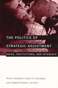 bokomslag The Politics of Strategic Adjustment